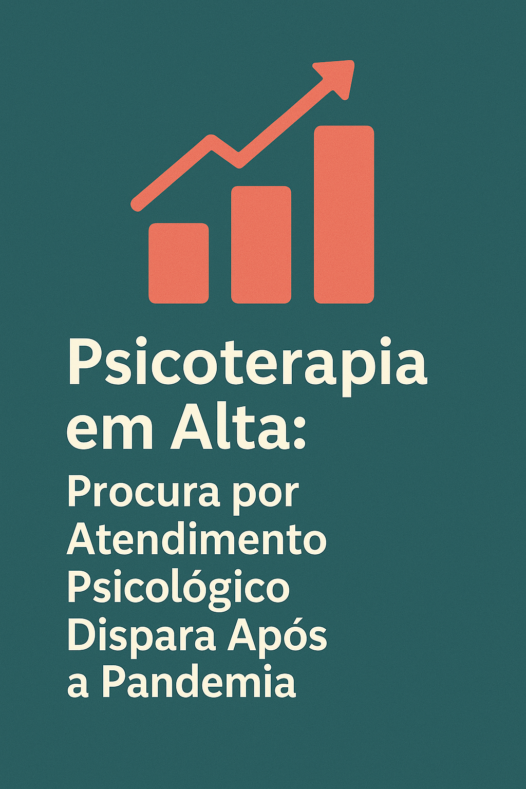 Psicoterapia em Alta: Procura por Atendimento Psicológico Dispara Após a Pandemia